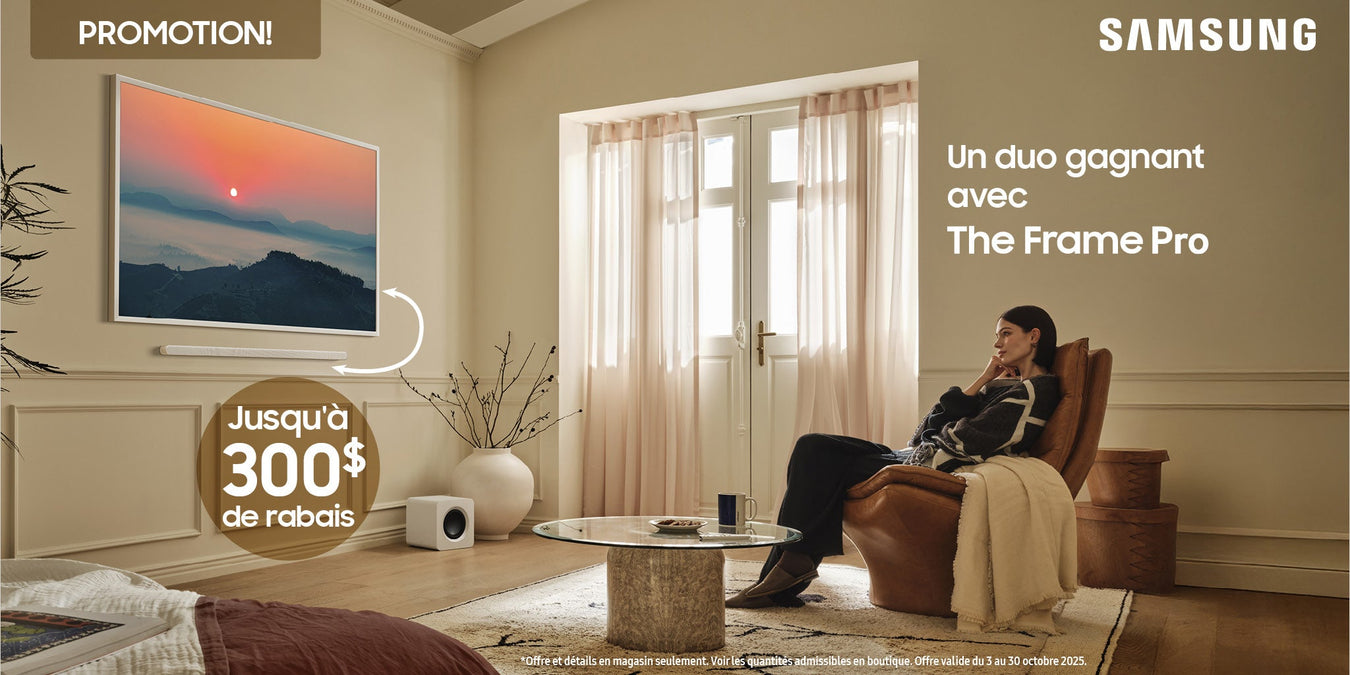 Eligible products for The Frame Pro promotion: | Sonxplus Sorel-Tracy