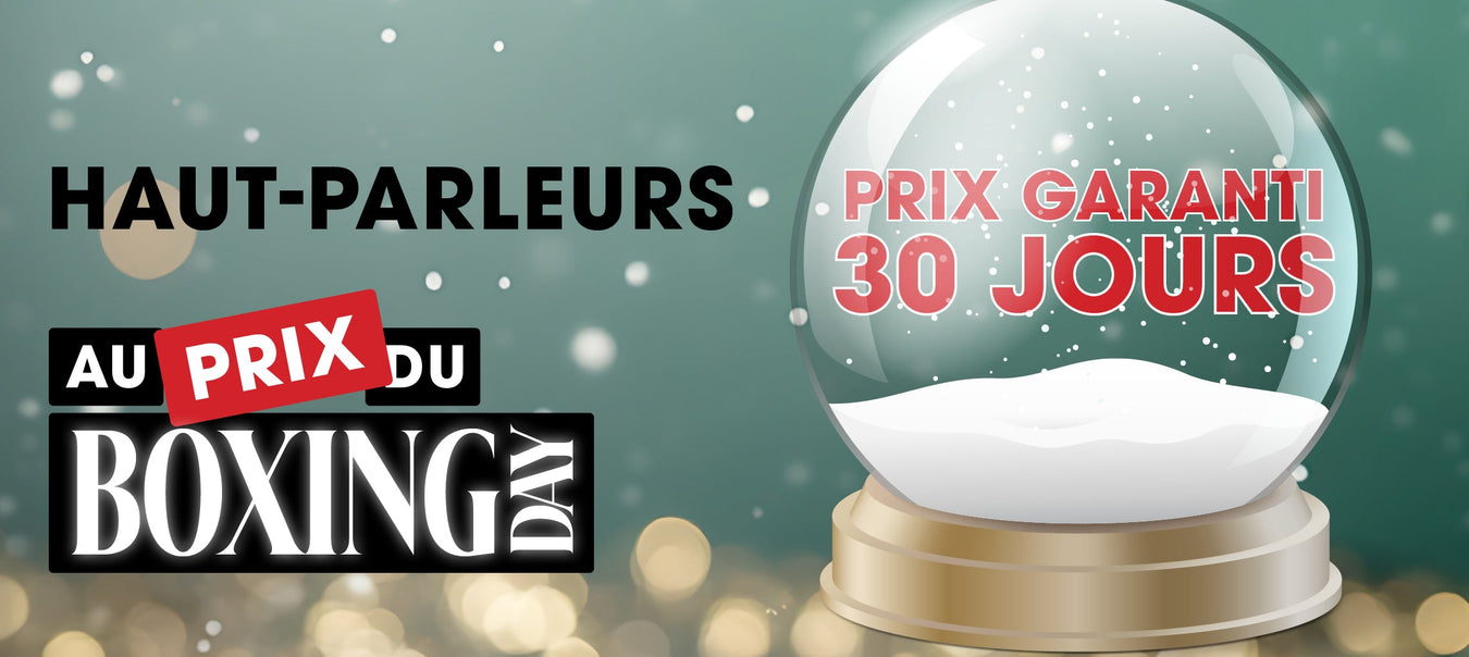 Haut-parleurs Boxing Day 2025 | Sonxplus Sorel-Tracy