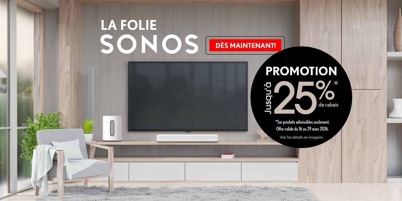 Produits admissibles pour la folie Sonos: | Sonxplus Sorel-Tracy