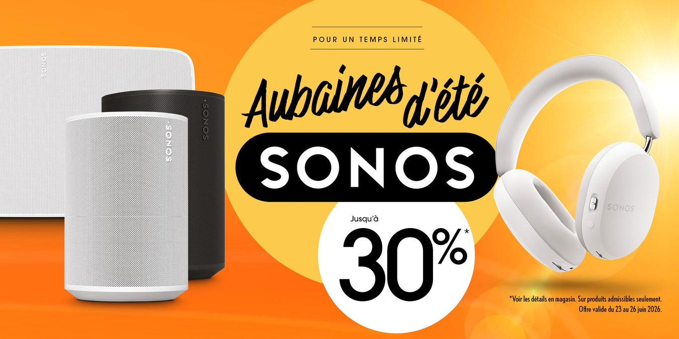 Aubaines Sonos | SONXPLUS Sorel-Tracy